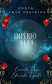 Livro Conto: Amor proibido: Império Alfa