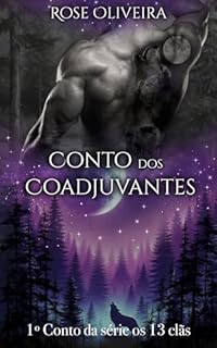 Livro Conto dos Coadjuvantes - O 1° Conto da Serie os 13 Clãs