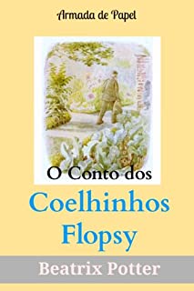 Livro O Conto dos Coelhinhos Flopsy (O Universo de Beatrix Potter Livro 7)