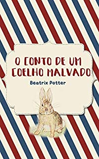 Livro O Conto de um Coelho Malvado