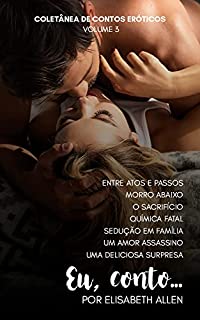 Livro Eu, conto...: Coletânea de contos eróticos - Volume 3