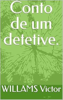 Conto de um detetive. (Trilogia de suspense Livro 1)