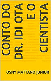 Livro CONTO DO DR. IDI OTA E O CIENTISTA