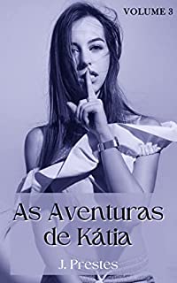 Livro Conto Erótico: As Aventuras de Kátia