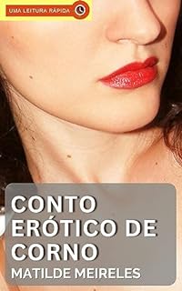 Livro Um Conto Erótico de Corno: Para Mulheres Adultas
