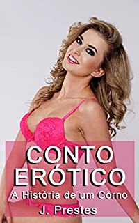 Livro Conto Erótico: A História de um Corno