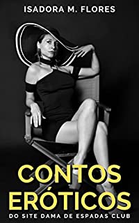 Conto Erótico: Memórias de uma prostituta (Contos Eróticos de Isadora M. Flores Livro 3)