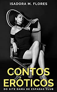 Livro Conto Erótico: Memórias de uma prostituta (Contos Eróticos de Isadora M. Flores Livro 3)