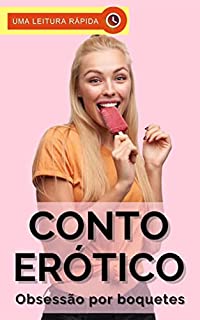 Livro Conto Erótico: Obsessão por Boquetes. Como uma Esposa Madura Trai o Marido