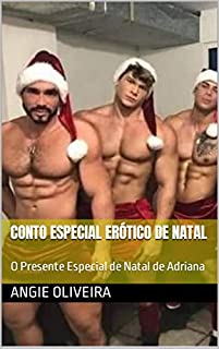 Livro Conto Especial Erótico de Natal : O Presente Especial de Natal de Adriana