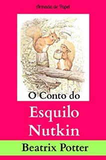 Livro O Conto do Esquilo Nutkin (O Universo de Beatrix Potter Livro 3)