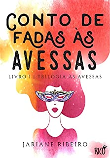 Livro conto de fadas às avessas (Trilogia às avessas Livro 1)