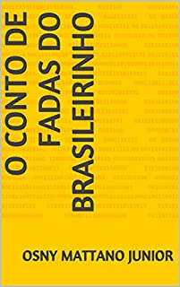 Livro O CONTO DE FADAS DO BRASILEIRINHO