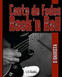 Livro Conto de Fadas Rock'n Roll: O Baixista (Black Road Livro 2)