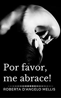 Conto: Por favor, me abrace!