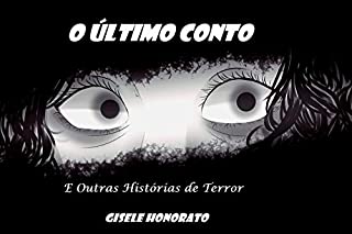 Livro O Último Conto: e Outras Histórias de Terror
