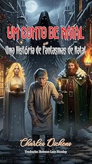 Livro UM CONTO DE NATAL: ou: Uma História de Fantasmas de Natal