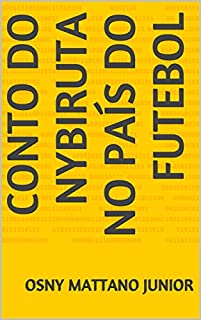CONTO DO NYBIRUTA NO PAÍS DO FUTEBOL