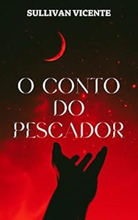 O Conto do Pescador