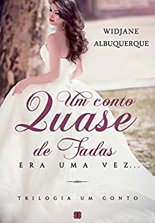 Livro Um Conto Quase de Fadas: Era uma vez (Trilogia Um Conto Quase de Fadas Livro 1)