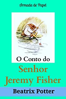 Livro O Conto do Senhor Jeremy Fisher (O Universo de Beatrix Potter Livro 8)
