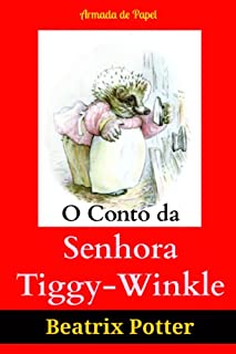 Livro O Conto da Senhora Tiggy-Winkle (O Universo de Beatrix Potter Livro 6)