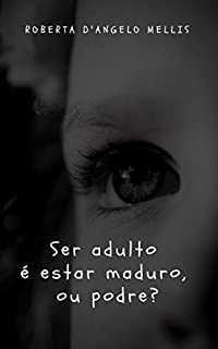Livro Conto: Ser adulto é estar maduro, ou podre?