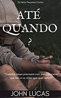 Livro Até Quando? (Pequenos Contos)