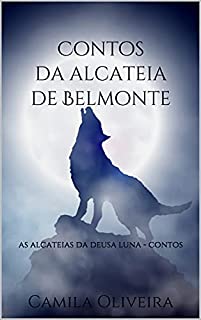 Livro Contos da alcateia de Belmonte: As alcateias da deusa Luna - Contos