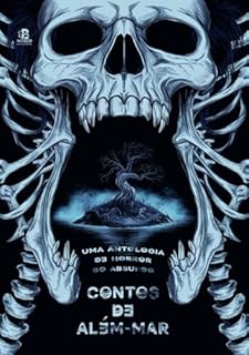 Livro Contos de Além-Mar: Uma antologia de horror do absurdo