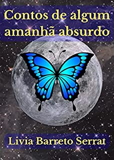 Livro Contos de Algum Amanhã Absurdo