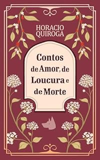 Livro Contos de amor, de loucura e de morte