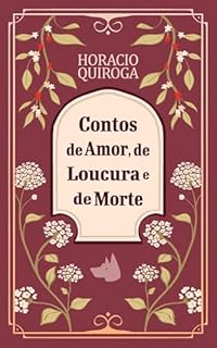 Livro Contos de amor, de loucura e de morte