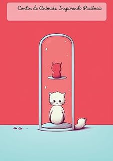 Livro Contos de Animais: Inspirando Paciência: Contos de Animais: Inspirando Paciência