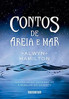 Livro Contos de areia e mar: Histórias do universo de A Rebelde do Deserto