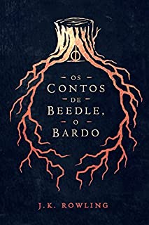 Os Contos de Beedle, o Bardo (Livros da Biblioteca da Escola de Hogwarts)