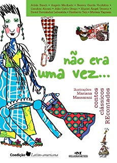 Não Era Uma Vez... - Contos clássicos recontados (Conte Outra Vez)