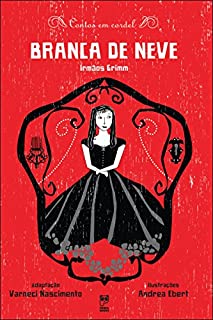 Contos em cordel - Branca de Neve: Irmãos Grimm
