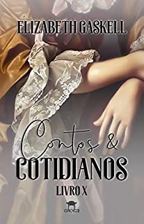 Livro Contos & Cotidianos (Clássicos Traduzidos - Elizabeth Gaskell)