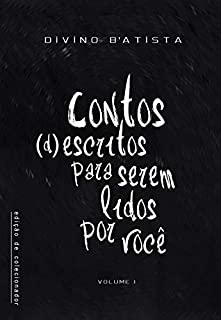 Livro Contos (D)Escritos Para Serem Lidos Por Você