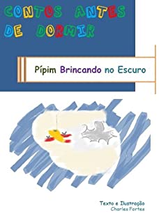 Livro Contos antes de dormir - Pípim brincando no escuro (Leitura Infantil - Português) (Contos antes de dormir - As histórias de Pípim Livro 2)