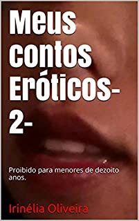 Livro Meus contos Eróticos-2-: Proibido para menores de dezoito anos.