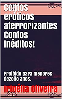 Livro Contos eróticos aterrorizantes        Contos inéditos!: Proibido para menores dezoito anos.