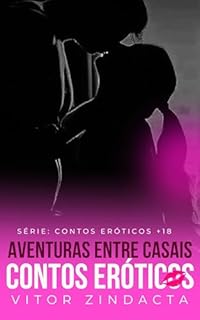 Livro CONTOS ERÓTICOS: AVENTURA ENTRE CASAIS