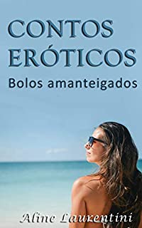 Livro Contos Eróticos: Bolos Amanteigados