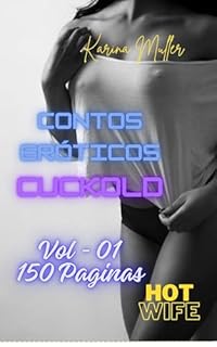 Livro Contos Eróticos –CUCKOLD – Volume 01