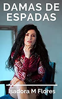 Livro Contos Eróticos de Damas de Espadas: Para Mulheres, esposas adúlteras e maridos cornos