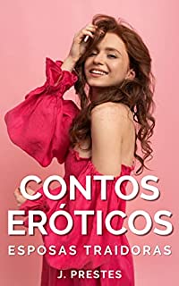 Livro Contos eróticos: Esposas Traidoras e seus Maridos