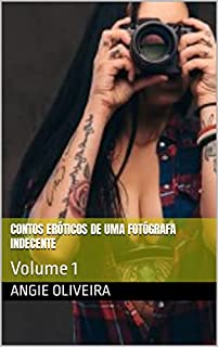 Livro Contos Eróticos de Uma Fotógrafa Indecente : Volume 1