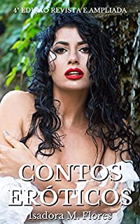 Contos Eróticos: Histórias verídicas de cornos, esposas vagabundas, compartilhamento de esposa, sexo interracial. 4ª edição.